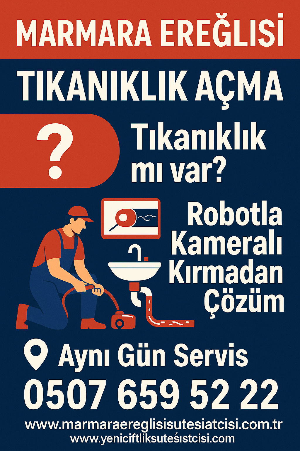 Marmara Ereğlisi Tıkanıklık Açma – Robotla Kameralı Kırmadan Çözüm
